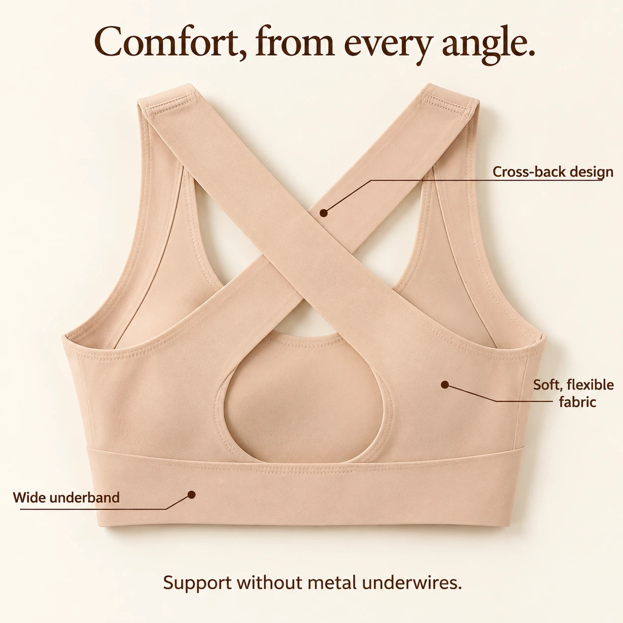 Back details: cross-back design, soft flexible fabric and a wide underband. Support without metal underwires.